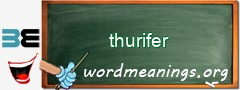 WordMeaning blackboard for thurifer